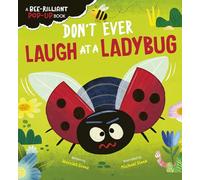 Don't Ever Laugh at a Ladybug: A Bee-Rilliant Pop-Up Book