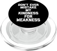 Don't Ever Mistake My Kindness for Faiakness - Dicton drôle PopSockets PopGrip pour MagSafe