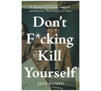 Don't F*Cking Kill Yourself