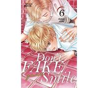 Don't fake your smile - tome 6 (6)