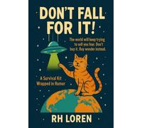 Don't Fall for It!: - A Survival Kit Wrapped in Humor