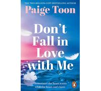Don't Fall in Love With Me The unforgettable new second-chance romance from the bestselling author of What If I Never Get Over You - Paige Toon - Penguin - ebook (ePub) - Livre