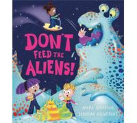 Don't Feed the Aliens! - Mark Sperring - Hodder Children's Books - ebook (ePub) - Livre