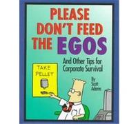 Don't Feed the Egos Scott Adams (Auteur)