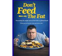 Don't Feed The Fat