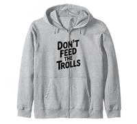 Don't Feed The Trolls Funny Internet Humour Sweat à Capuche