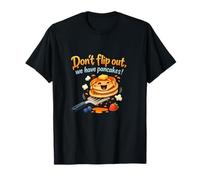 Don't Flip Out We Have Pancakes Dessin animé Foodie Art T-Shirt
