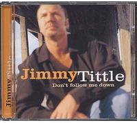 Tittle, Jimmy - Don'T Follow Me Down