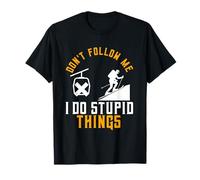Don't Follow Me I Do Stupid Skimo Things Backcountry Ski T-Shirt