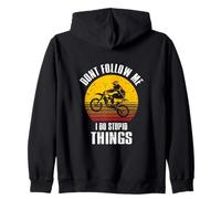 Don't Follow me I Do Stupid Things, Amateur de Motocross Sweat à Capuche