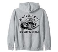 Don't Follow Me I Do Stupid Things Funny Offroad UTV Sweat à Capuche
