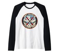 Don't Follow Me I Do Stupid Things Funny Skier Ski Manche Raglan