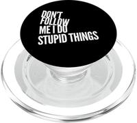 Don't Follow me I do Stupid Things - Jouet Amusant PopSockets PopGrip pour MagSafe