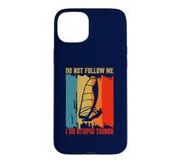 Don't Follow Me I Do Stupid Things Planche à Voile rétro Coque pour iPhone 15 Plus