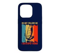 Don't Follow Me I Do Stupid Things Planche à Voile rétro Coque pour iPhone 15 Pro