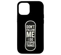 Don't Follow Me I Do Stupid Things Snowboard Snowboard Coque pour iPhone 12/12 Pro