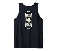 Don't Follow Me I Do Stupid Things Snowboard Snowboard Débardeur