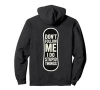 Don't Follow Me I Do Stupid Things Snowboard Snowboard Sweat à Capuche