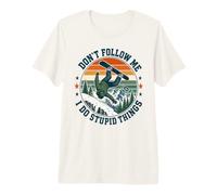 Dont Follow Me I Do Stupid Things Snowboard T-Shirt Haut de Gamme