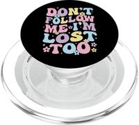 Don't Follow Me I'm Lost Too PopSockets PopGrip pour MagSafe