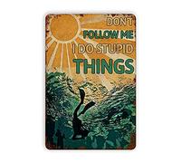 Don't Follow Me Reproduction de plaques en métal de plongée sous-marine, décoration murale vintage Art rétro Plaque en étain Décorations drôles pour la maison Bar Pub Café Ferme Chambre Plaque en méta