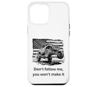 Don't Follow me, You Won't Make it 4x4 Off-Roading 4x4 Coque pour iPhone 12 Pro Max