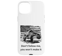 Don't Follow me, You Won't Make it 4x4 Off-Roading 4x4 Coque pour iPhone 15 Plus