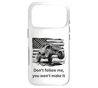 Don't Follow me, You Won't Make it 4x4 Off-Roading 4x4 Coque pour iPhone 17 Pro