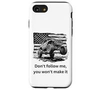 Don't Follow me, You Won't Make it 4x4 Off-Roading 4x4 Coque pour iPhone SE (2020) / 7/8