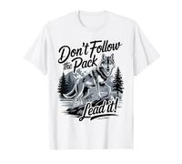 Don't Follow The Pack Lead It Wolf T-Shirt