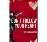 Dont Follow Your Heart - Thaddeus J. Williams - Zondervan - Livre en Anglais - Paperback Thaddeus J. WilliamsThaddeus J. Williams (Auteur)