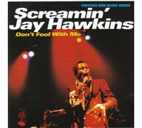 Hawkins, Screamin Jay - Don't Fool with Me