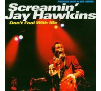 Don't Fool With Me by Screamin' Jay Hawkins (2002-03-11)