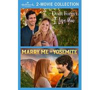 Don't Forget I Love You / Marry Me in Yosemite (Hallmark Channel 2-Movie Collection)