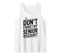 Don't Forget My Senior Discount Humour drôle Débardeur