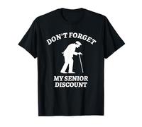 Don't Forget My Senior Discount T-shirt humoristique pour personnes âgées T-Shirt