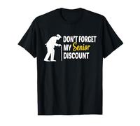 Don't Forget My Senior Discount T-shirt humoristique pour personnes âgées T-Shirt