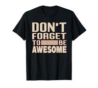 Don't Forget to Be Awesome - Retro Motivational T-Shirt
