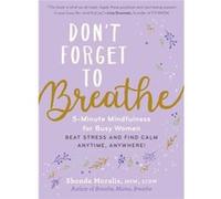 Dont Forget to Breathe by Shonda Moralis Shonda Moralis (Auteur)