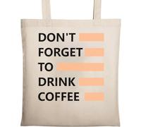 Don't Forget to Drink Coffee Wake Up Sac fourre-tout en coton écologique naturel Beige