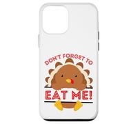 Don't Forget to Eat me Funny Thanksgiving sarcatic Dinde Coque pour iPhone 12 Mini