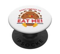 Don't Forget to Eat me Funny Thanksgiving sarcatic Dinde PopSockets PopGrip Adhésif