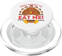 Don't Forget to Eat me Funny Thanksgiving sarcatic Dinde PopSockets PopGrip pour MagSafe