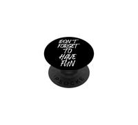 Don't Forget to Have Fun N'oublie Pas de t'amuser PopSockets PopGrip Adhésif