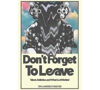 Don't Forget To Leave [Digital Video Disc]