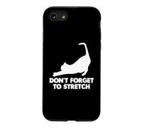 Don't Forget to Stretch T-Shirt drôle Dire Chat Yoga Chats Coque pour iPhone SE (2020) / 7/8