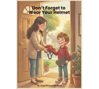 Don't Forget to Wear Your Helmet