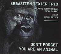 DON'T FORGET YOU ARE AN ANIMAL