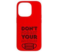Don't Forget Your Muszzles - Masque Anti-Visage Théorie du Complot Coque pour iPhone 14 Pro