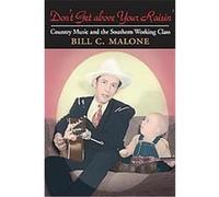 Don't Get Above Your Raisin', Contemporary Film Directors (Cfd) Bill C. Malone (Auteur)